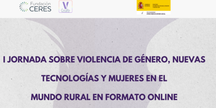 Fundación CERES de Tomelloso presenta su I Jornada sobre Violencia de Género, Nuevas Tecnologías y Mujeres en el mundo rural